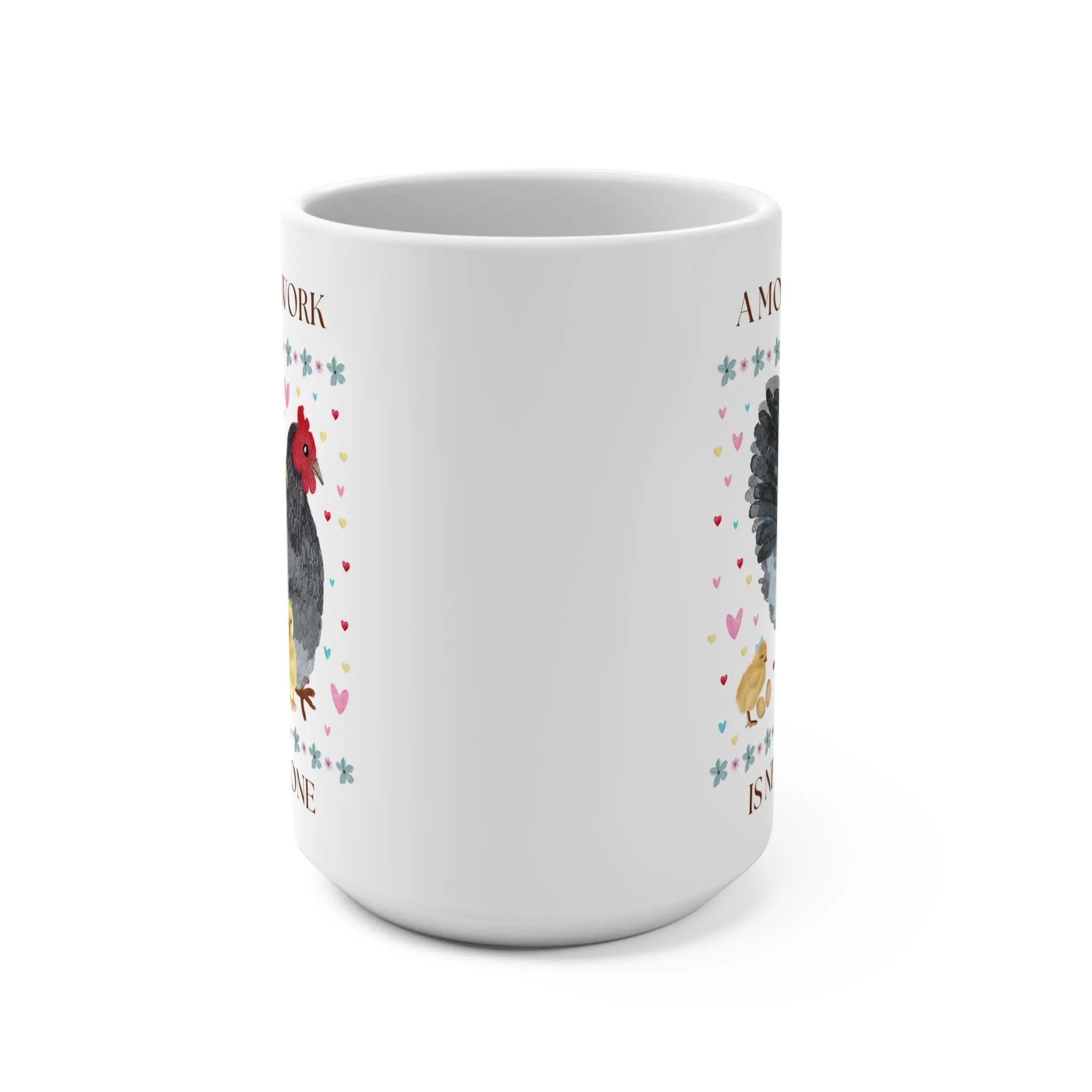 A Mother's Work Coffee Mug