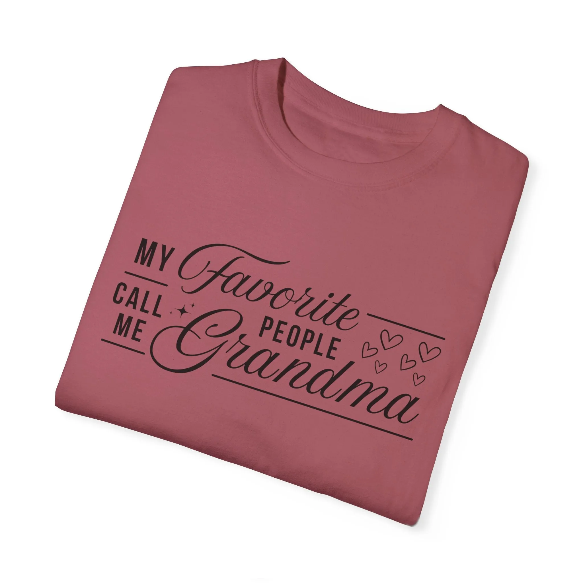 Grandma's Favorite People T-Shirt | Unisex Garment-Dyed Tee for Family Celebrations