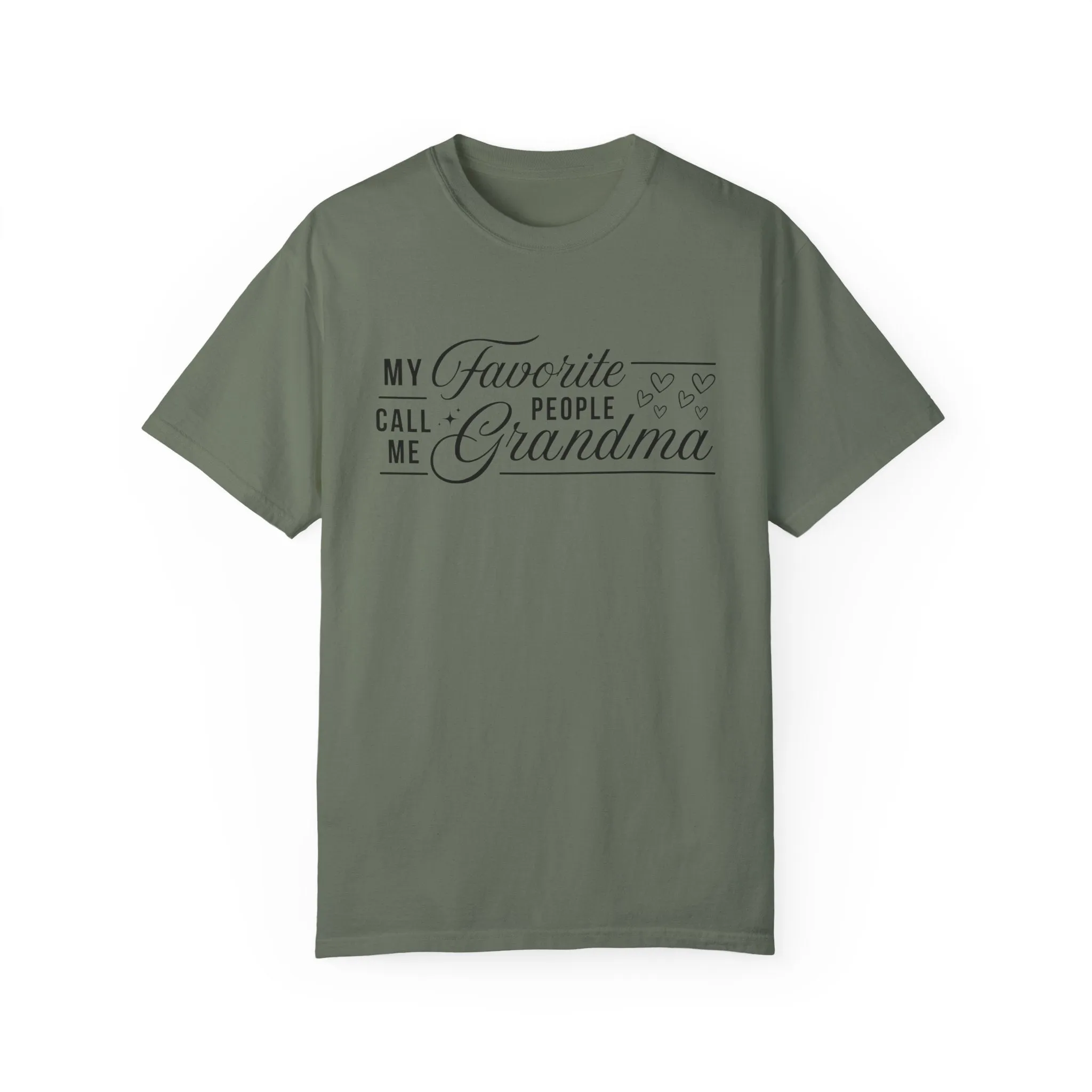 Grandma's Favorite People T-Shirt | Unisex Garment-Dyed Tee for Family Celebrations