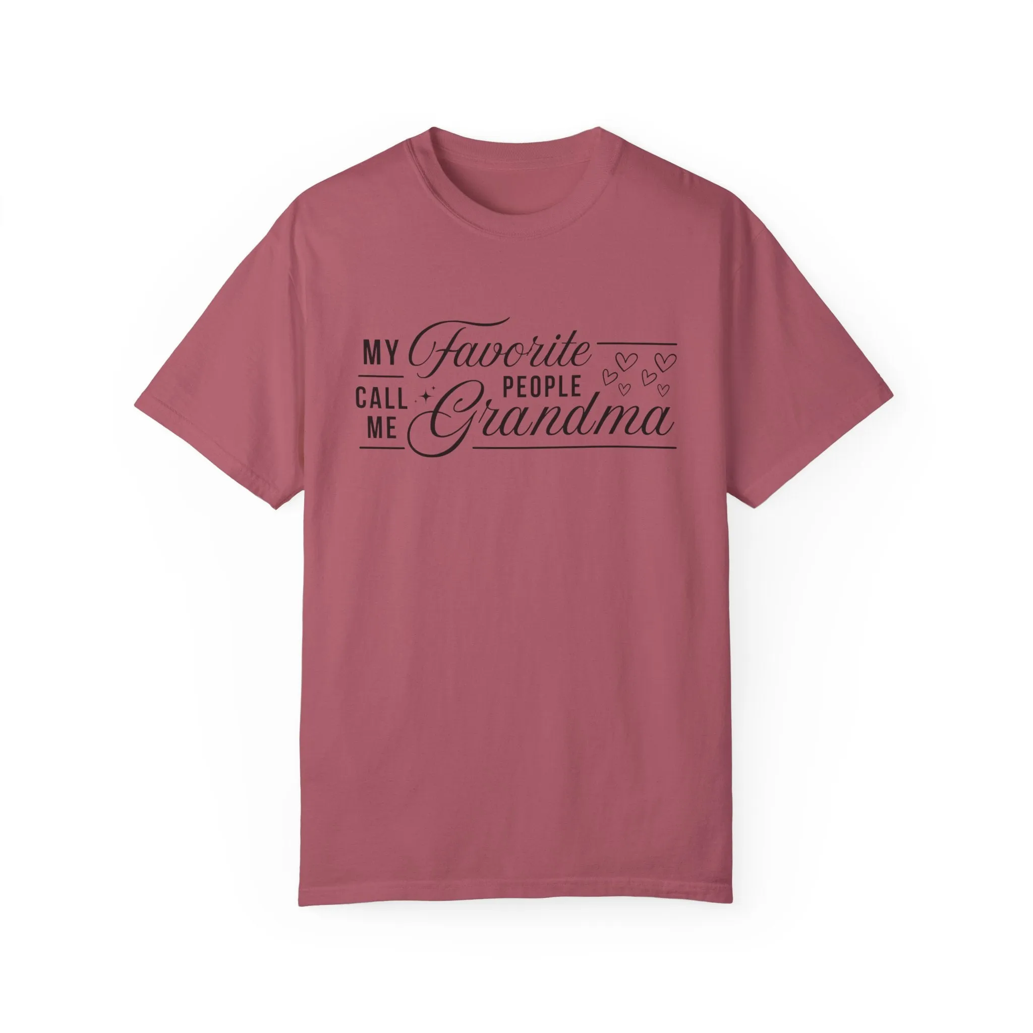 Grandma's Favorite People T-Shirt | Unisex Garment-Dyed Tee for Family Celebrations